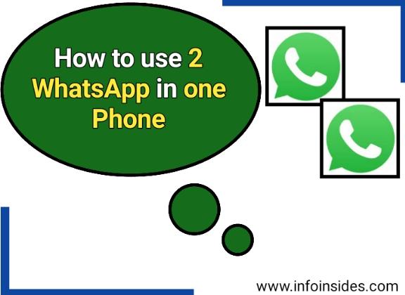 How to use two WhatsApp in one phone